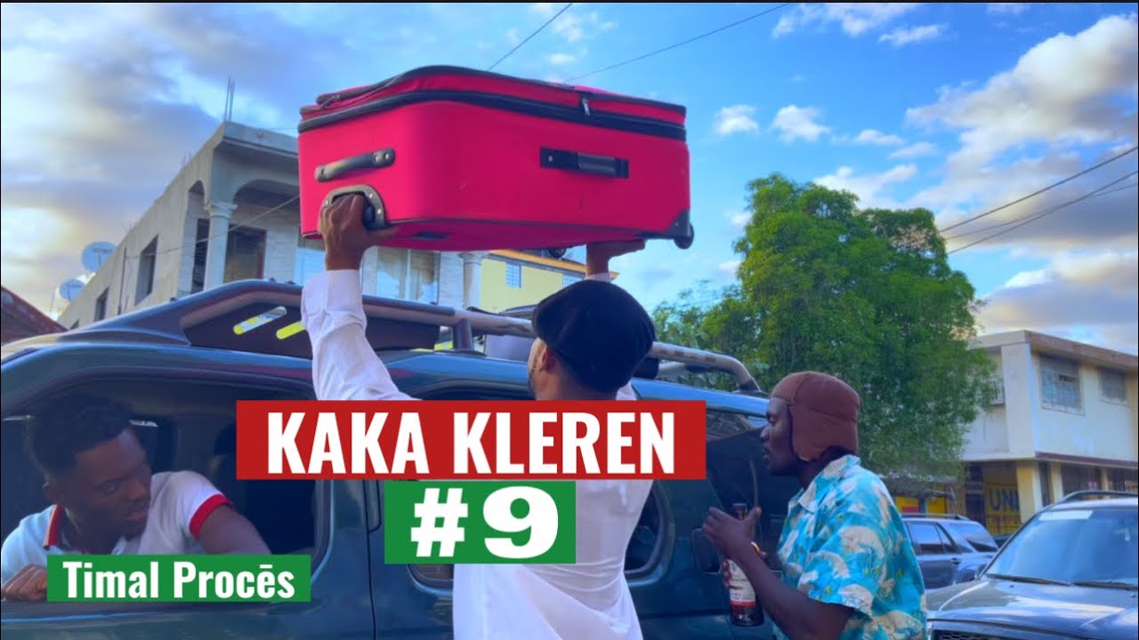 Kaka KLEREN  Ep #9 : Timal / Lamèsi / Kazek defo / Naicka