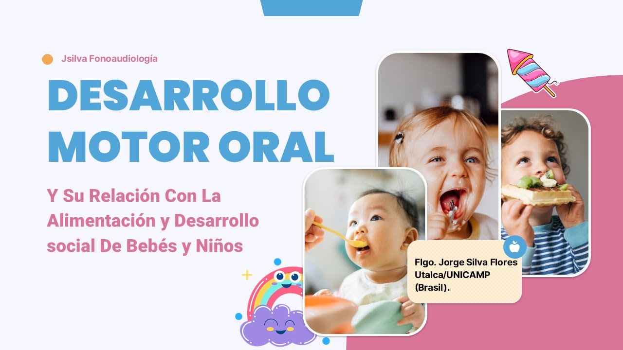 Etapas Del Desarrollo Motor Oral y Su Relación Con La Alimentación De Bebés Y Niños Pequeños