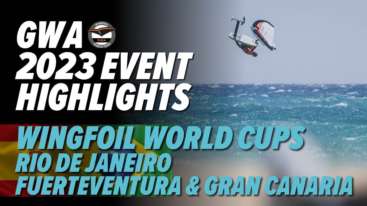 GWA Fuerteventura, Gran Canaria & Rio 2023 Event Highlights
