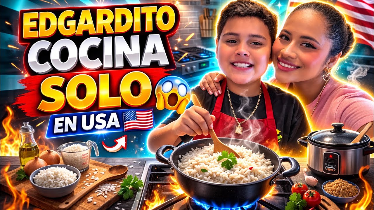 ⭐ EDGARDITO  INTENTA COCINAR ARROZ SOLO || y esto pasó😱 🇺🇸 