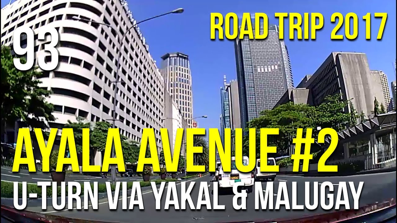 Road Trip #93 - Ayala Avenue, Yakal St. and Malugay St.
