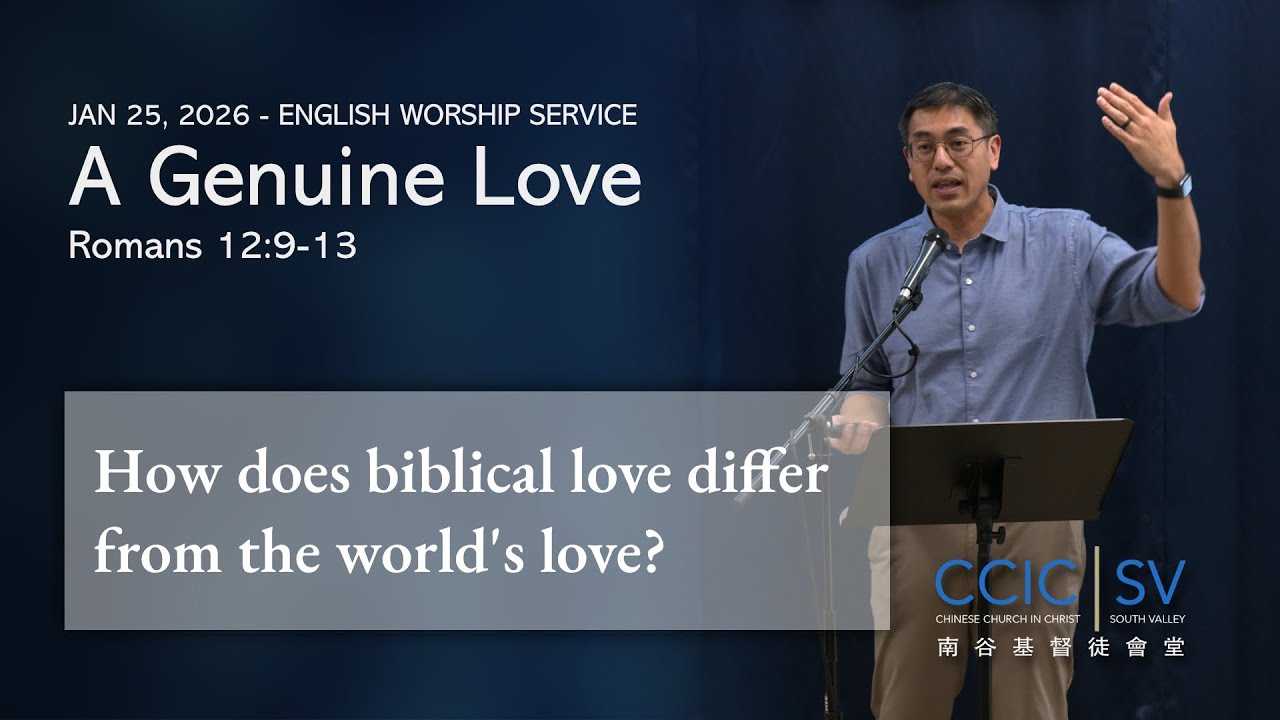 CCIC-SV 1/25/26 Message - A Genuine Love - Romans 12:9-13