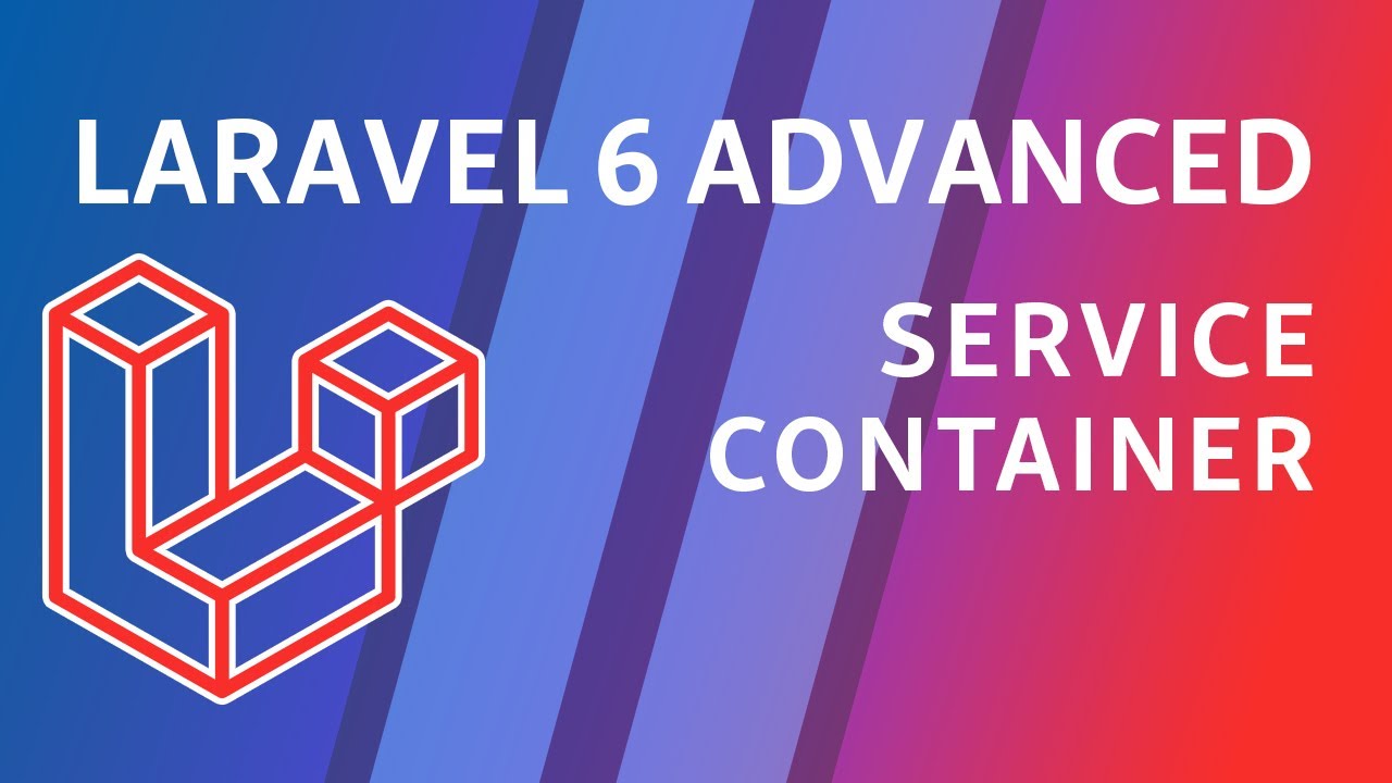 Laravel 6 Advanced - e1 - Контейнер служб