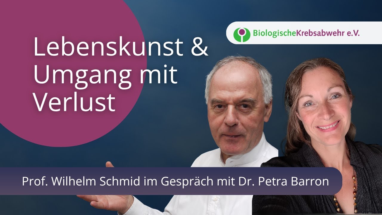 Lebenskunst - Wie wir trotz Verlust Freude am Leben finden – Prof. Wilhelm Schmid & Dr. Petra Barron