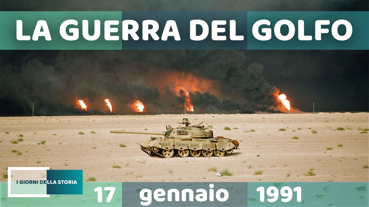 17 gennaio 1991 | LA GUERRA DEL GOLFO