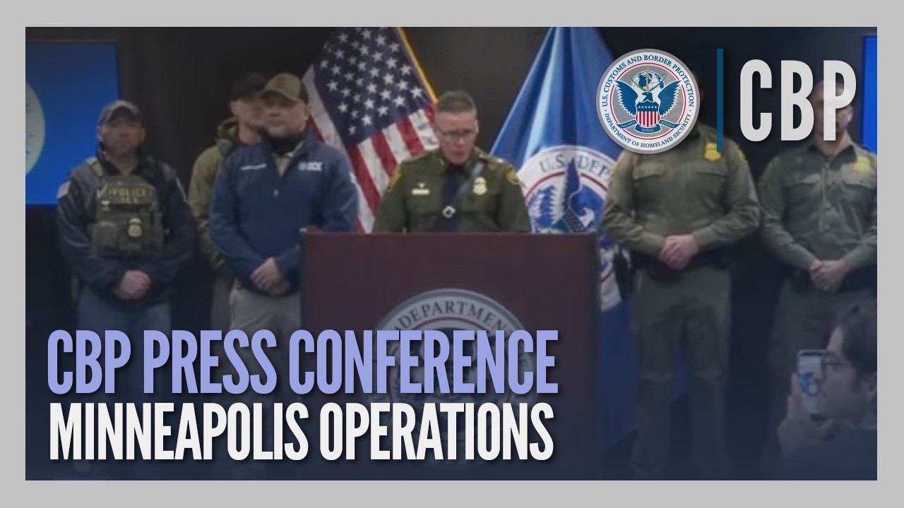 Minneapolis Operations - Press Conference (January 24, 2026) | CBP