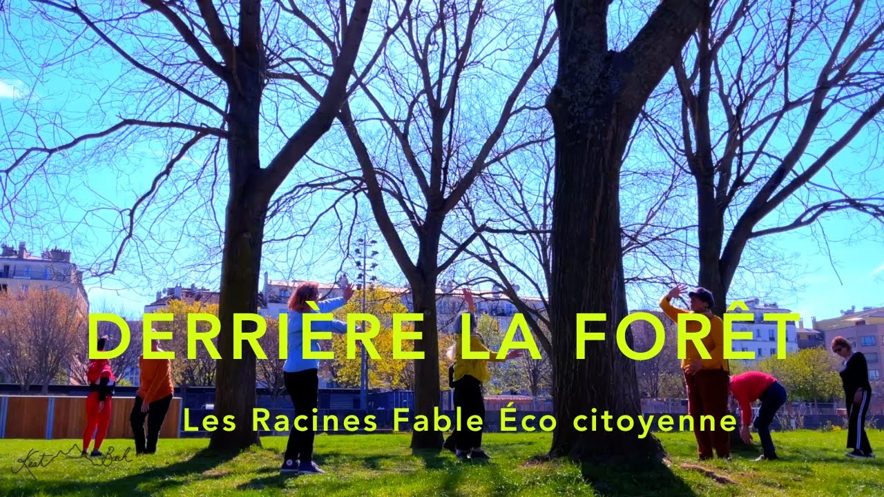 Derrière la Forêt - Les Racines : Fable Éco Citoyenne - Seniors