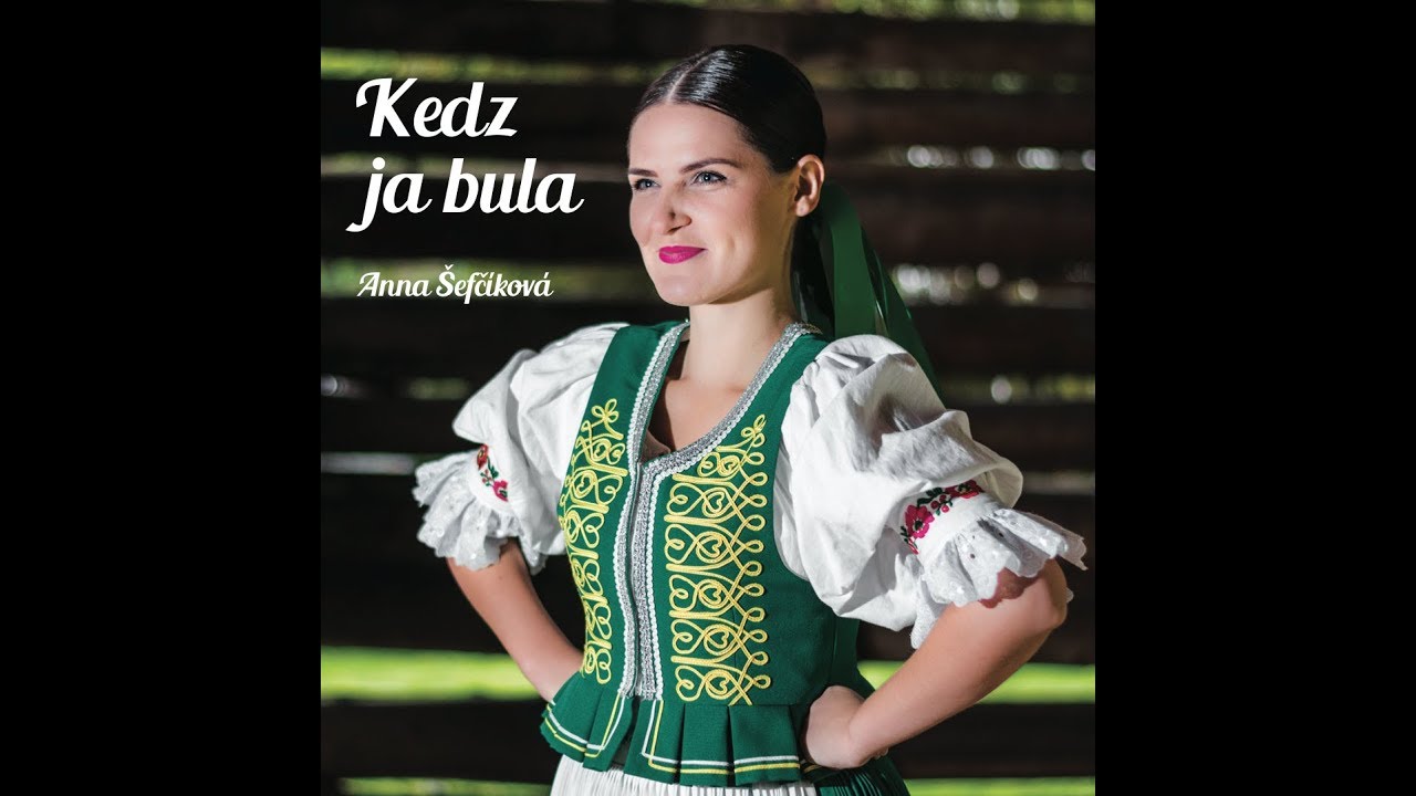 Ukážky z CD Anna Šefčíková ,,Kedz ja bula