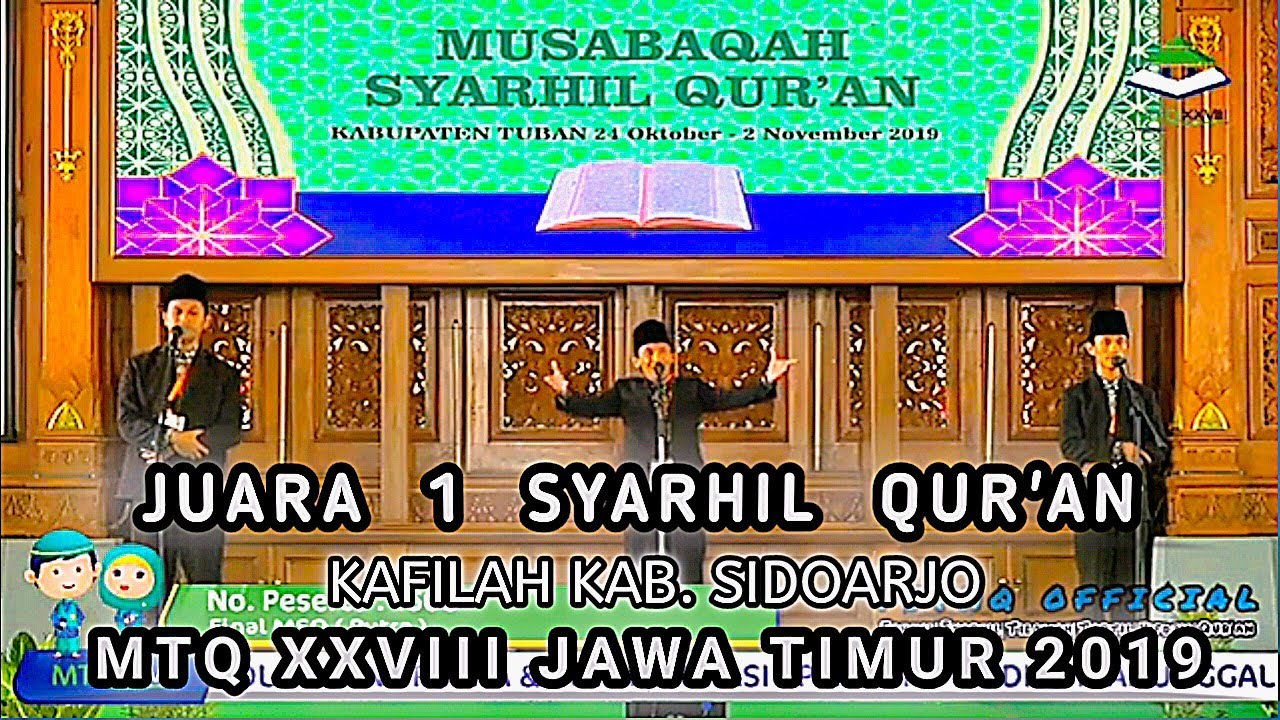 Juara 1 MSQ (Syarhil Qur'an) Gol Putra | Kafilah Kab. SIDOARJO | MTQ Jawa Timur 2019 Di Kab. Tuban.