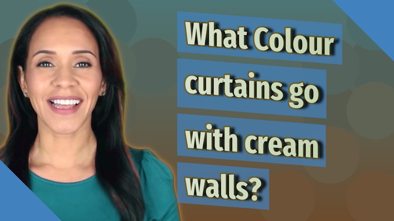 What Colour curtains go with cream walls?