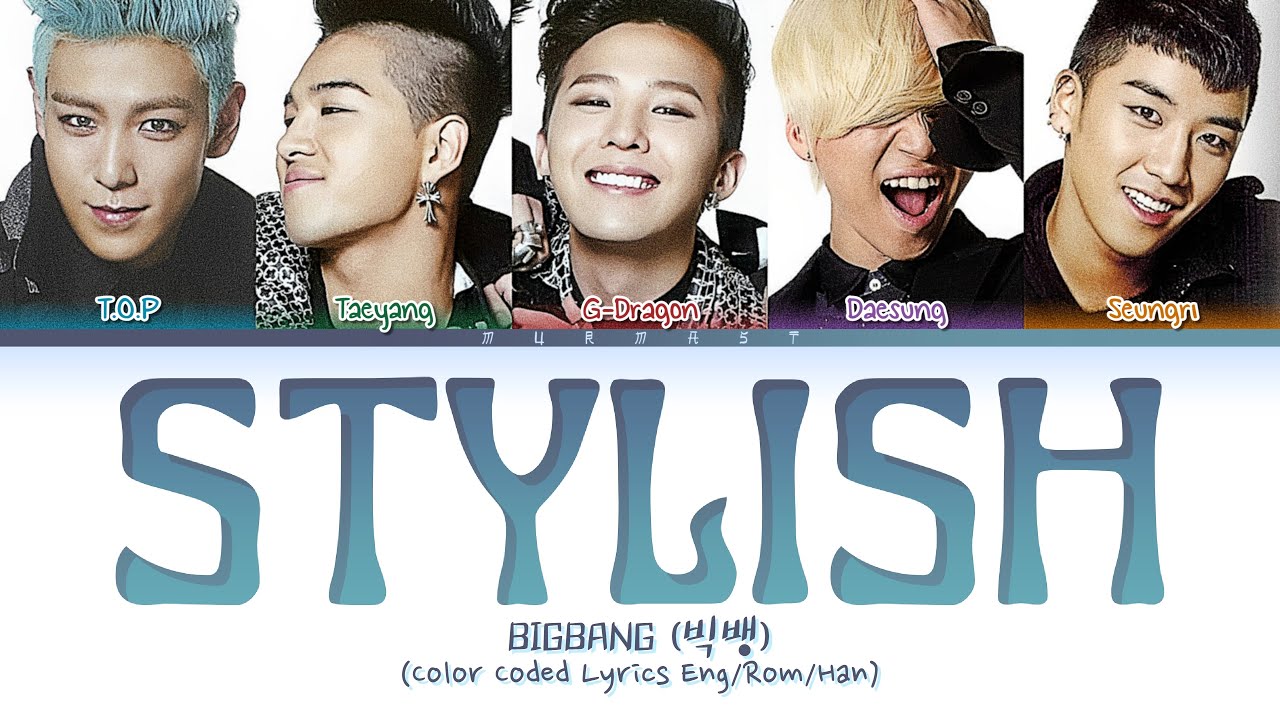 BIGBANG (빅뱅) Stylish Lyrics (Color Coded Lyrics Eng/Rom/Han)
