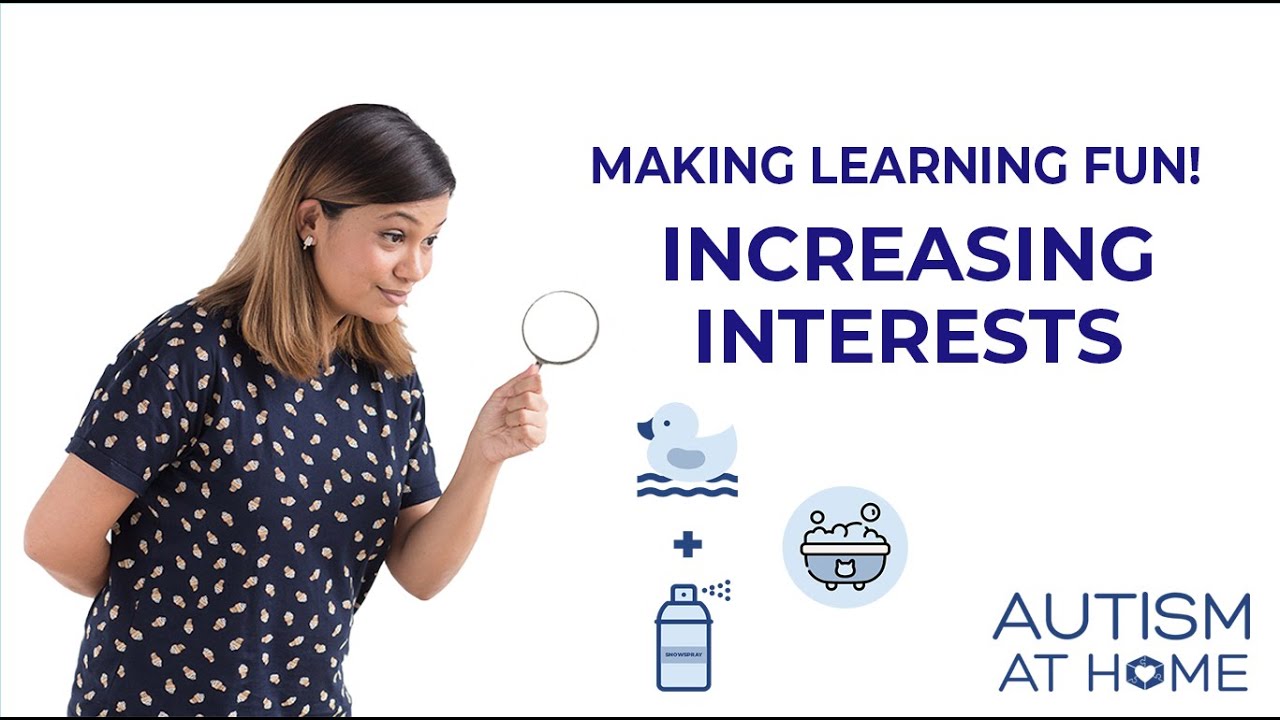 How to Increase a Child with Autism's Interests - Making Learning Fun (4/6) | Autism at Home