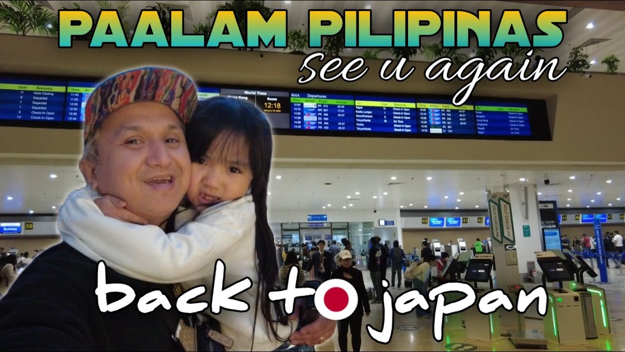 Hanggang sa muli pilipinas | back to japan | back to normal life | buhay sa japan lets go!