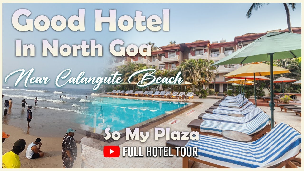 So My Plaza A Good Hotel in Calangute Goa 🏖️