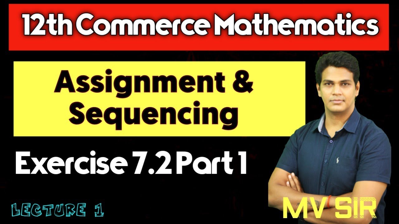 Sequencing | Exercise 7.2 | Part 1 | Lecture 1 | 12th Commerce Maths | VSM Academy | MV Sir