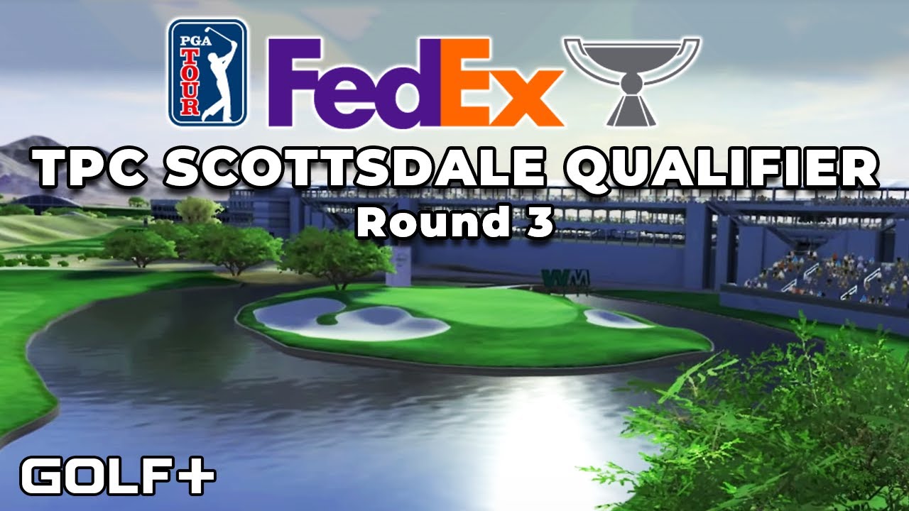 Golf+ VR FedExCup Qualifier | TPC Scottsdale | Round 3