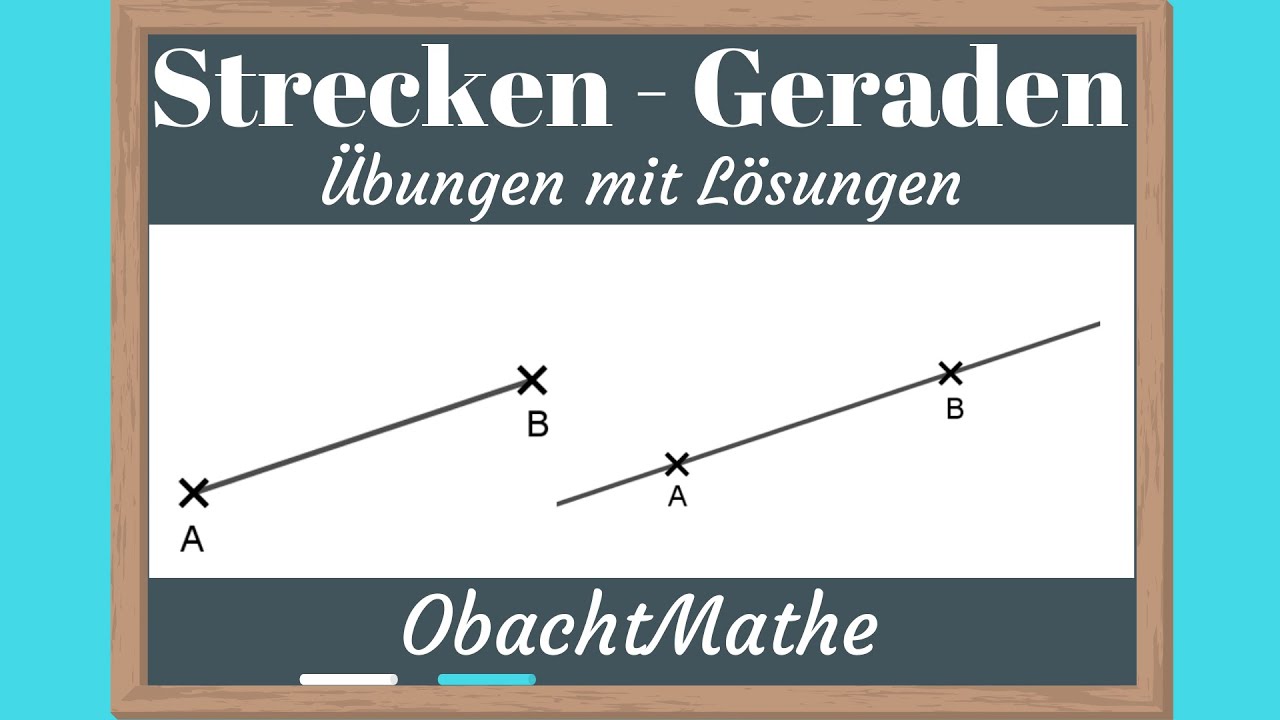 Strecken und Geraden | Übungen mit Lösungen | Geometrische Grundbegriffe | ObachtMathe