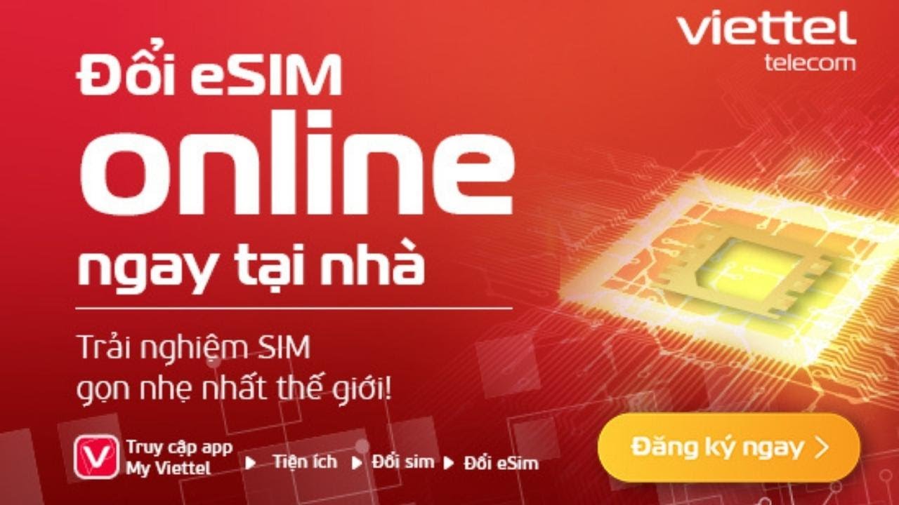 C&aacute;ch chuyển Sim vật l&yacute; sang Esim đơn giản ngay tại nh&agrave; bằng App My Viettel