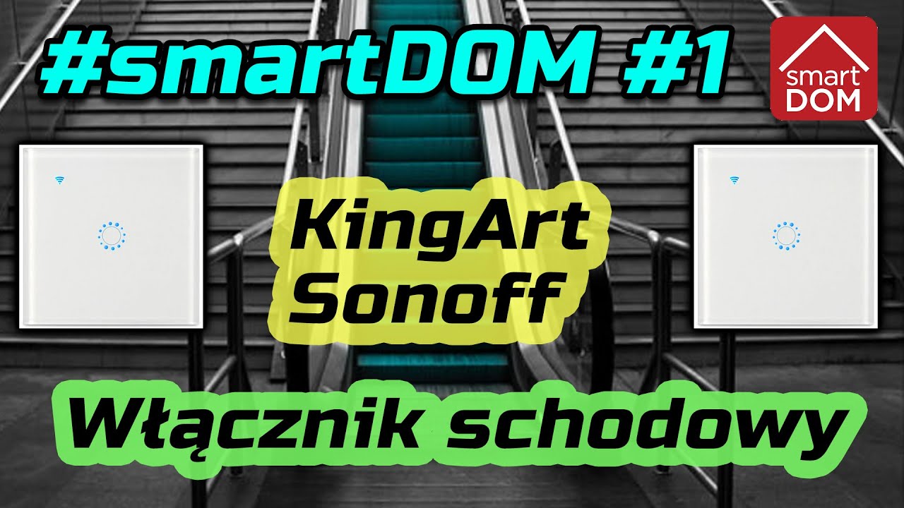 #smartdom #1 miało być smart, a jest nic! - kingart i sonoff to to samo.