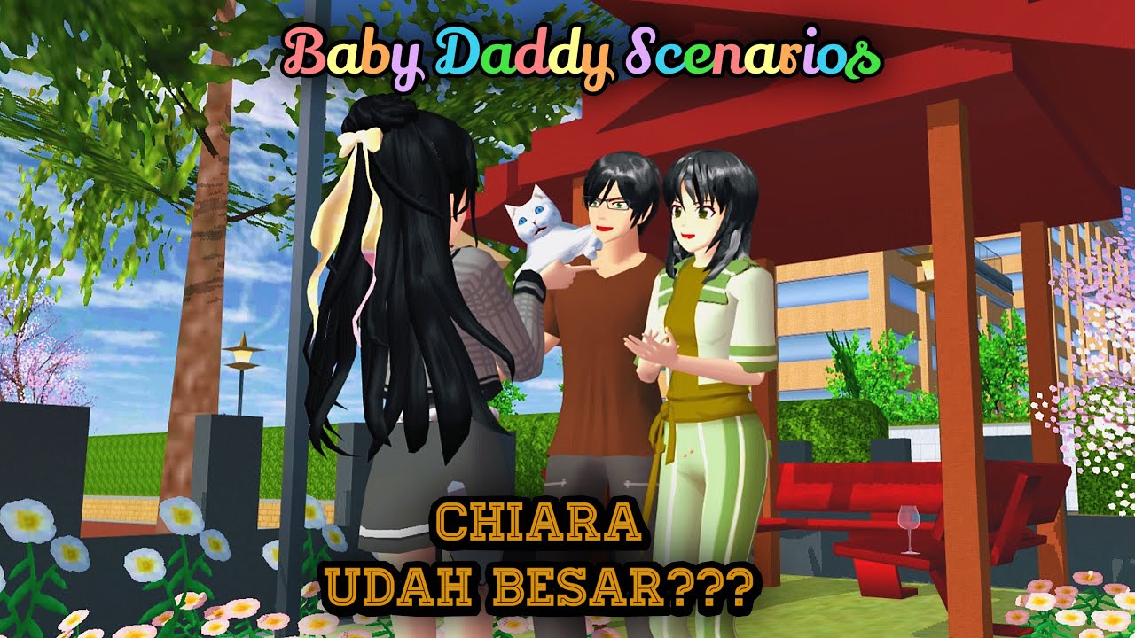 Baby Daddy Scenarios || Chiara Udah Besar? || SAKURA SCHOOL SIMULATOR DRAMA