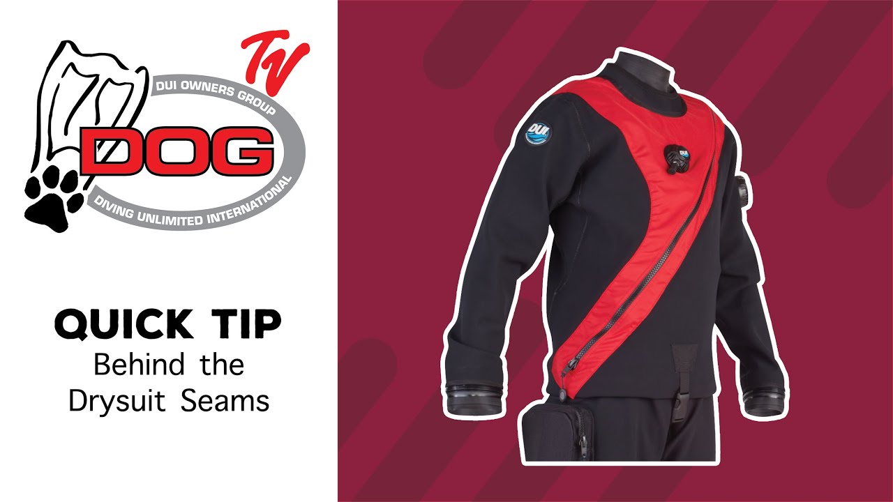 DUI Quick Tips - Behind the Drysuit Seams