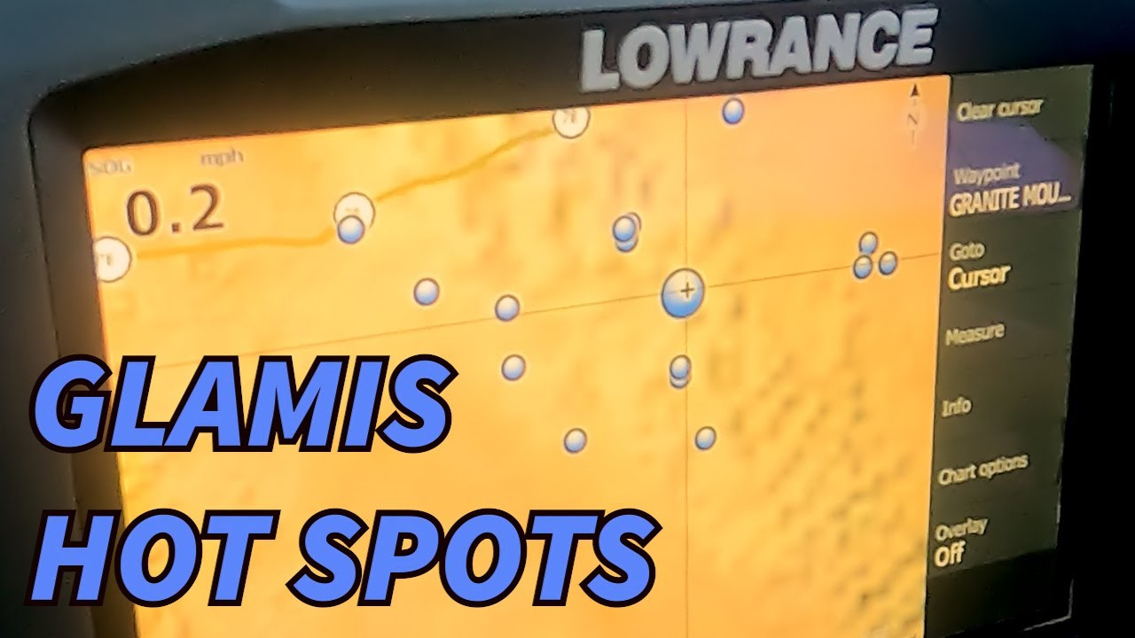 Lowrance HDS 7 Offroad Navigating Tips and GLAMIS GPS Hot Spot Coordinates (waypoints)