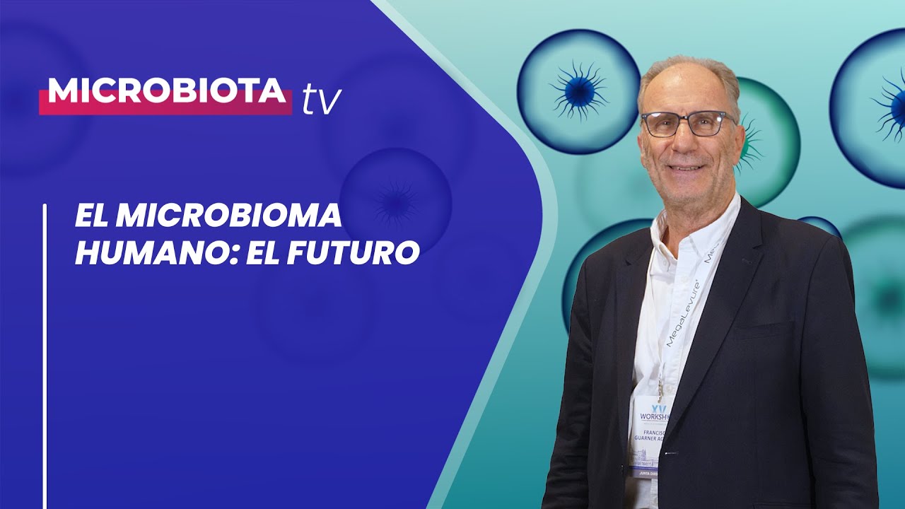 Presente y futuro del microbioma humano, ¡descúbrelo!