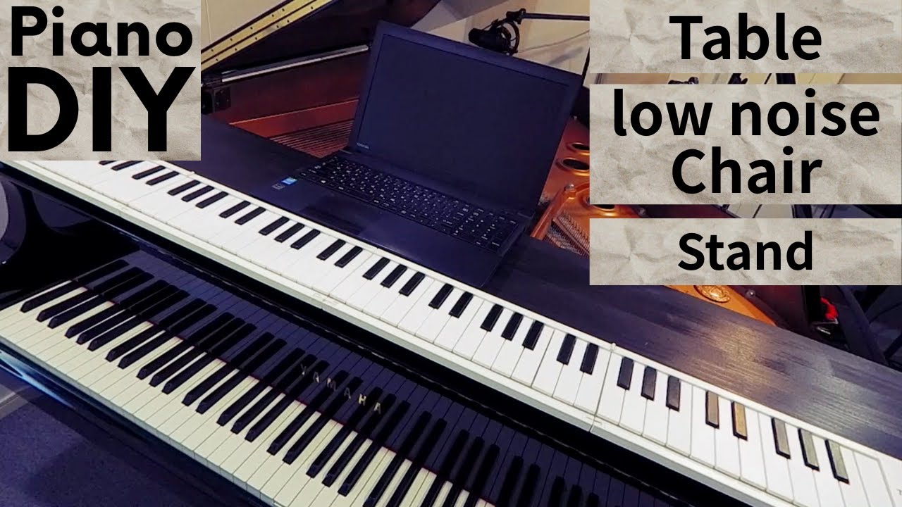 Piano DIY Easy handmade crafts that anyone can make | Grand PianoTable - Low Noise Chair - Stand