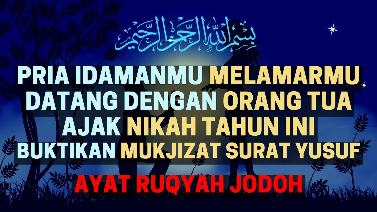 PRIAMU MELAMARMU! Doa Agar Segera Dilamar & Dinikahi Ruqyah Jodoh Buktikan Mukjizat Surat Yusuf
