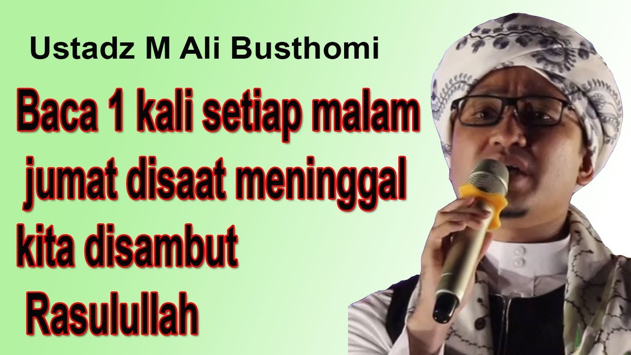 Baca 1 kali setiap malam jumat disaat meninggal  kita disambut Rasulullah || M Ali  Busthomi