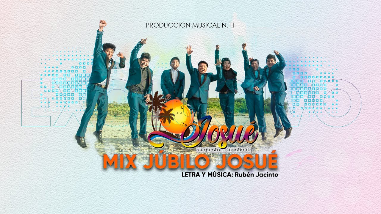 MIX JÚBILO JOSUÈ  - Orq. Josué VIDEO OFICIAL