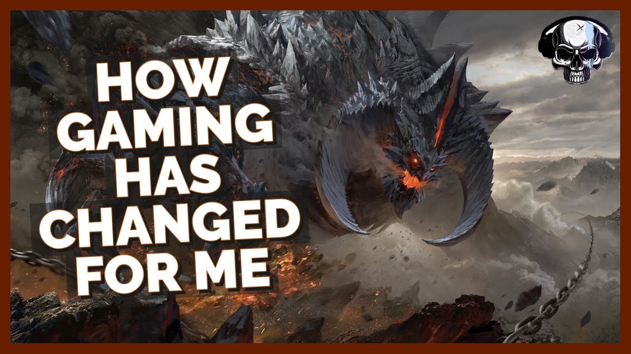 How Gaming Has Changed For Me