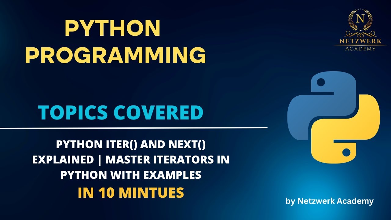 Python iter() and next() Explained | Master Iterators in Python with Examples