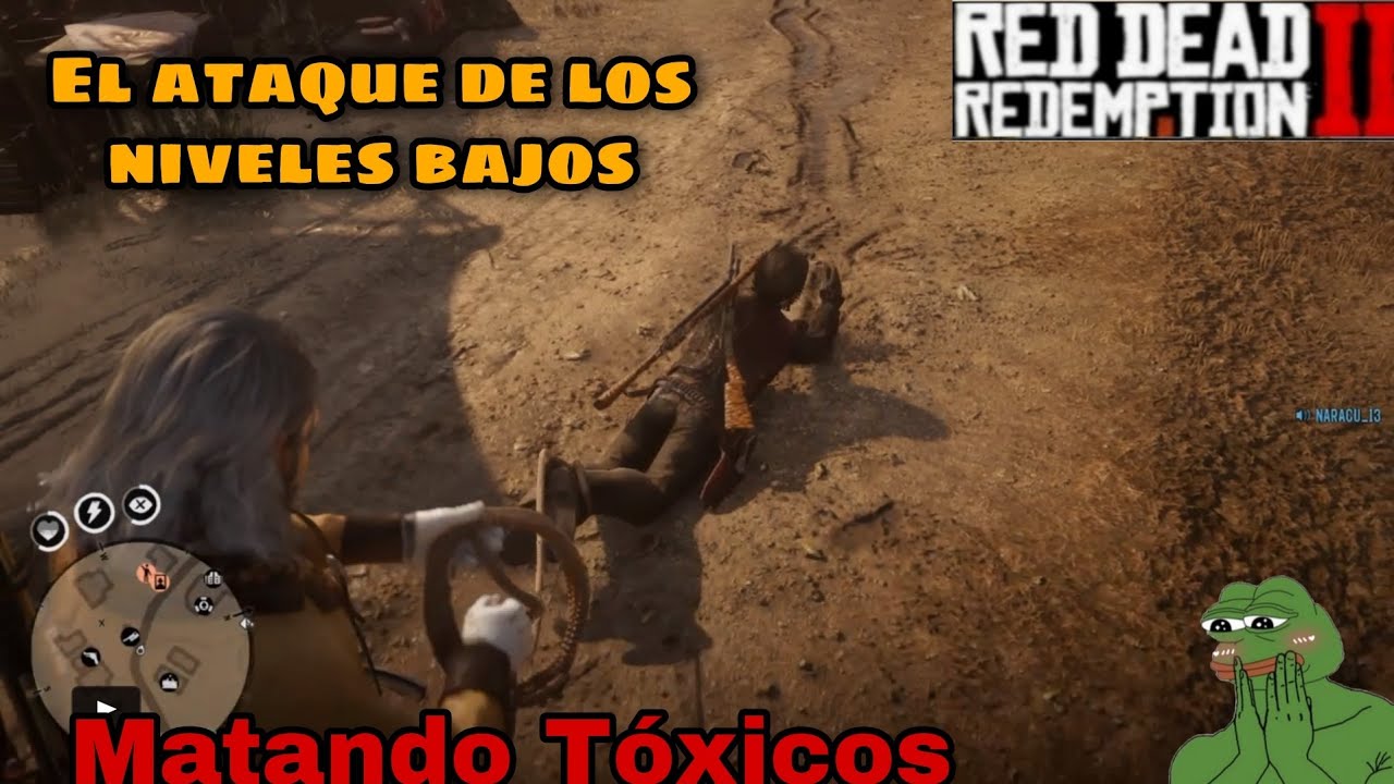 MATANDO TÓXICOS (EL ATAQUE DE LOS NIVELES BAJOS JAJA)Red Dead Redemption 2