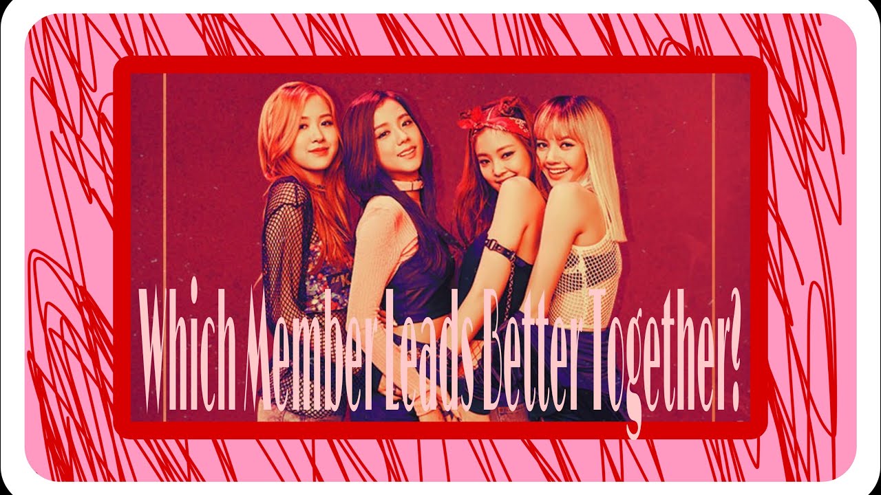 Which Blackpink Member Leads Fifth Harmony Better Together? 
