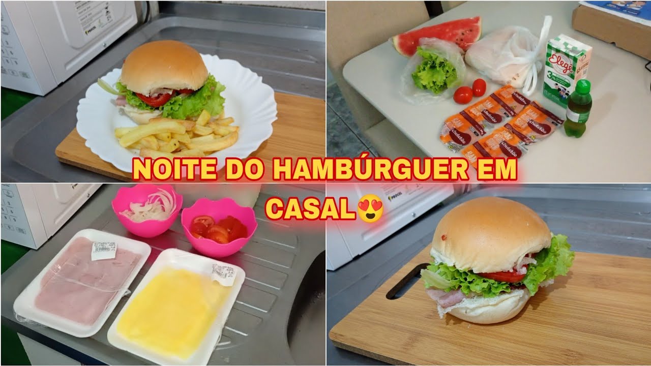 NOITE DO HAMBÚRGUER EM CASAL | FICOU PERFEITO E GOSTOSO❤️😋
