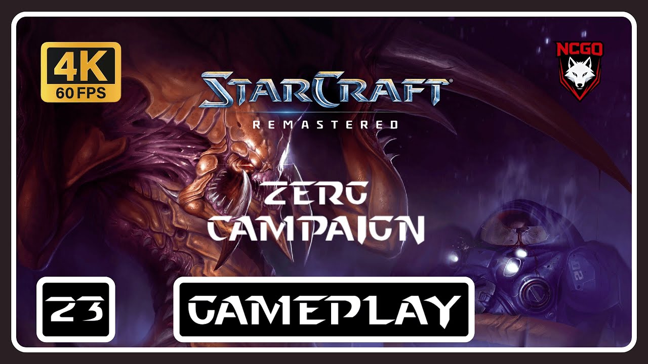 Starcraft 1 - Part 23 Zerg Campaign [4K 60FPS] Walkthrough - No Commentary