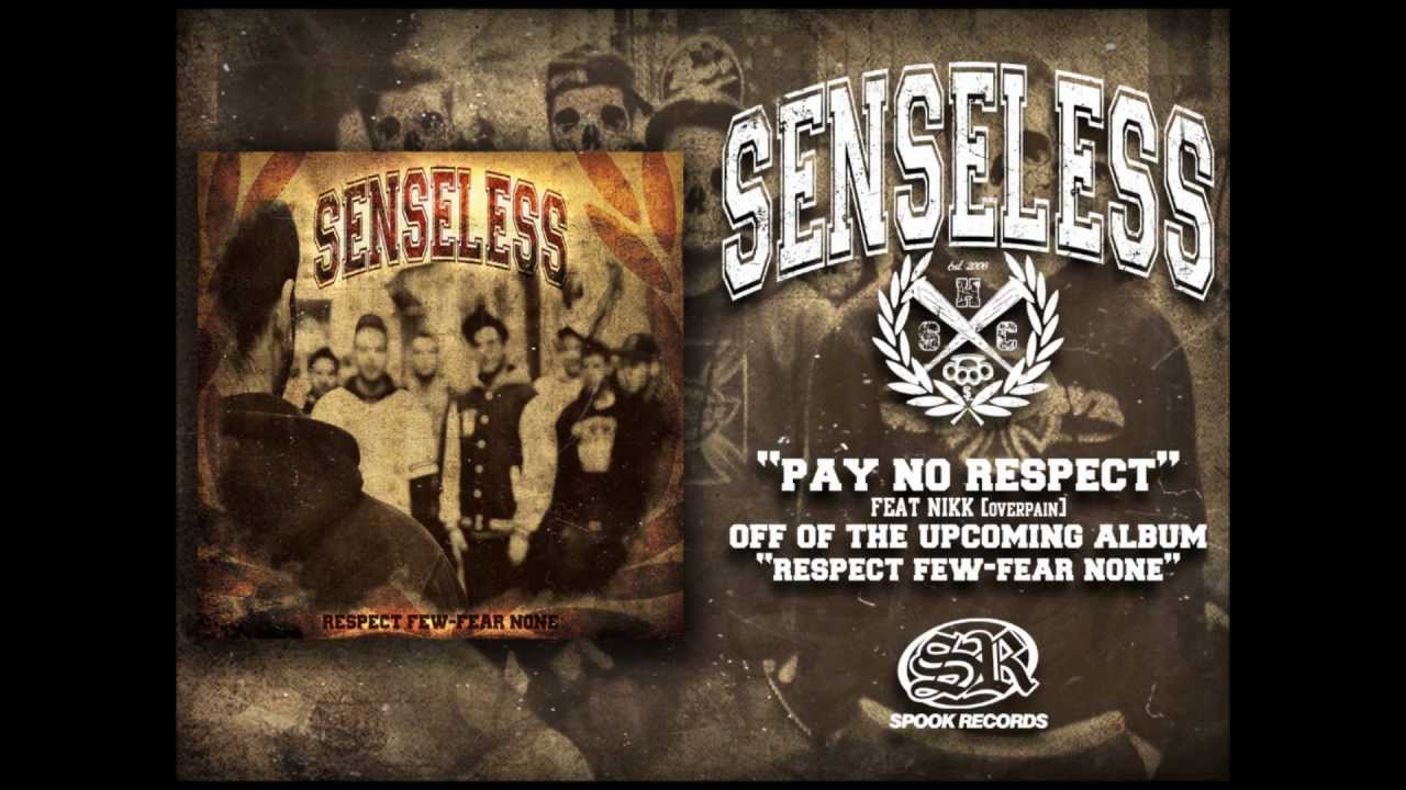 SENSELESS - PAY NO RESPECT (feat NIKK, Overpain)