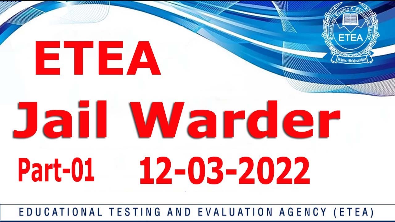 Jail Warder : Warder prisoner : 12-03-2022 ETEA Paper : Part - 01