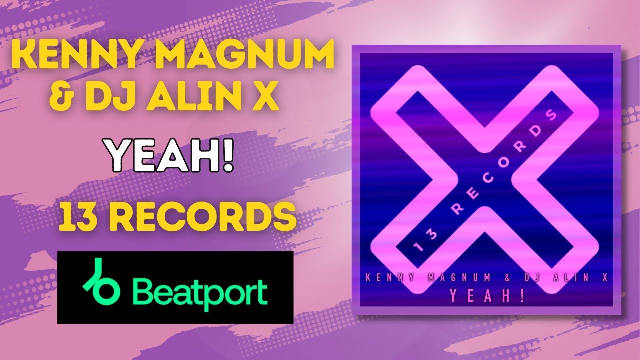 Kenny Magnum & DJ Alin X - Yeah! (13 Records) 90's House Music