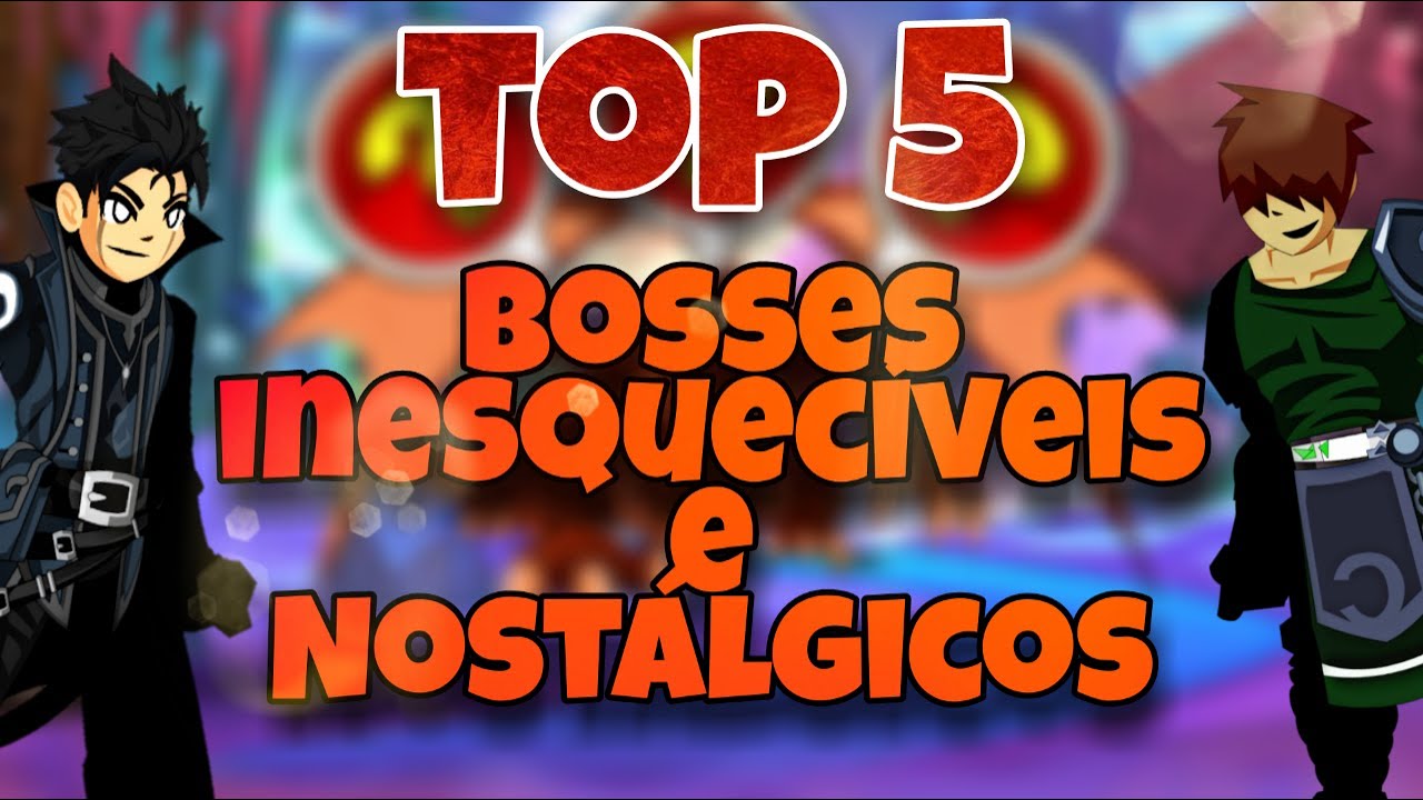 [AQW] TOP 5 BOSSES MAIS NOSTÁLGICOS/INESQUECÍVEIS DO JOGO!!!!