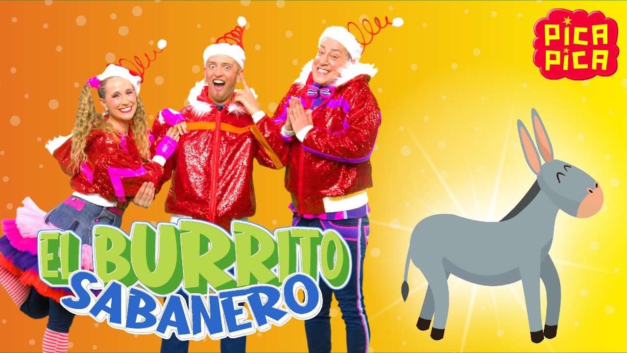 Pica-Pica: EL BURRITO SABANERO (Videoclip Oficial) / Navidad Total
