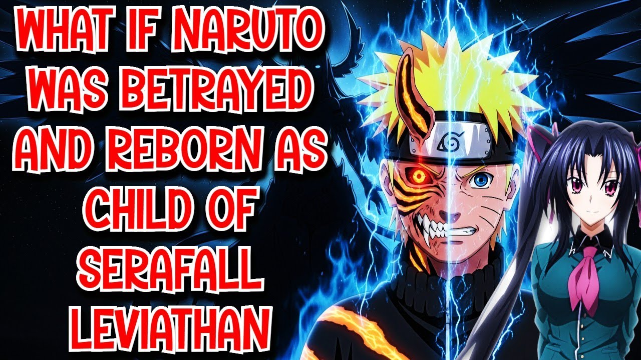 What if Naruto was Betrayed & was Reborn as Child of Serafall Leviathan Movie