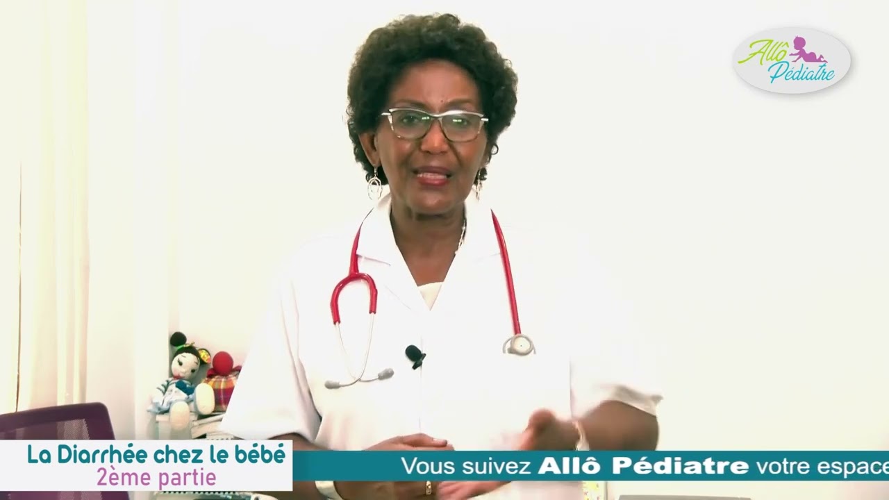 ALLO PEDIATRE  la Diarrhée chez le bébé 2e partie