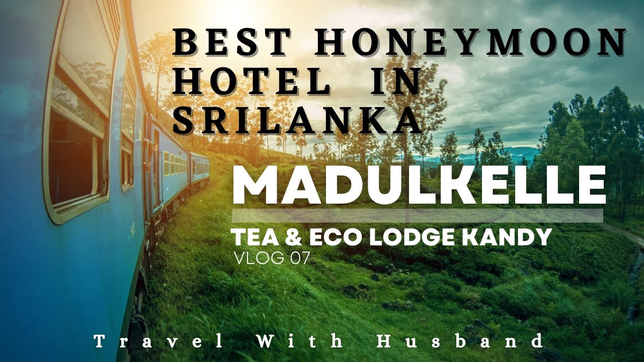 Madulkelle Tea & Eco Lodge Hotel Kandy | Honeymoon Suite | #visitsrilanka @travelwithhusband