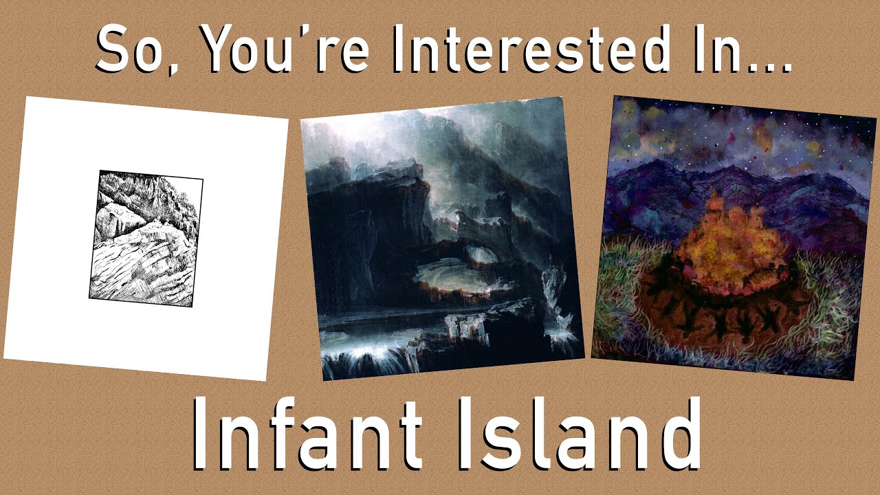 So, You're Interested In... Infant Island