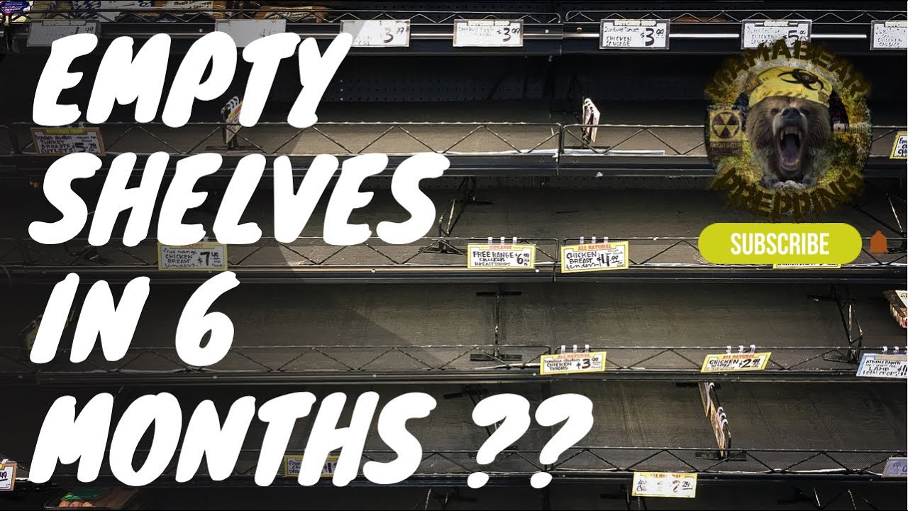 PREPARE NOW FOR EMPTY SHELVES (HOW LONG BEFORE THE FOOD IS GONE)