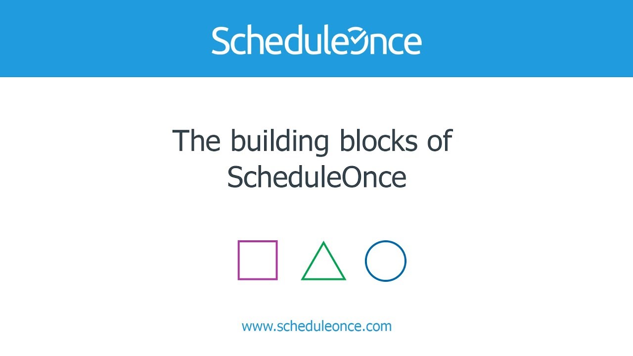 The building blocks of ScheduleOnce