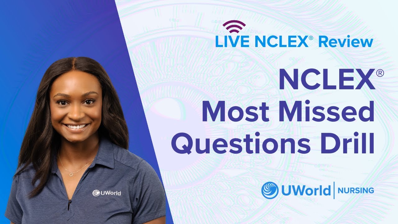 Live NCLEX® Most Missed Questions Drill