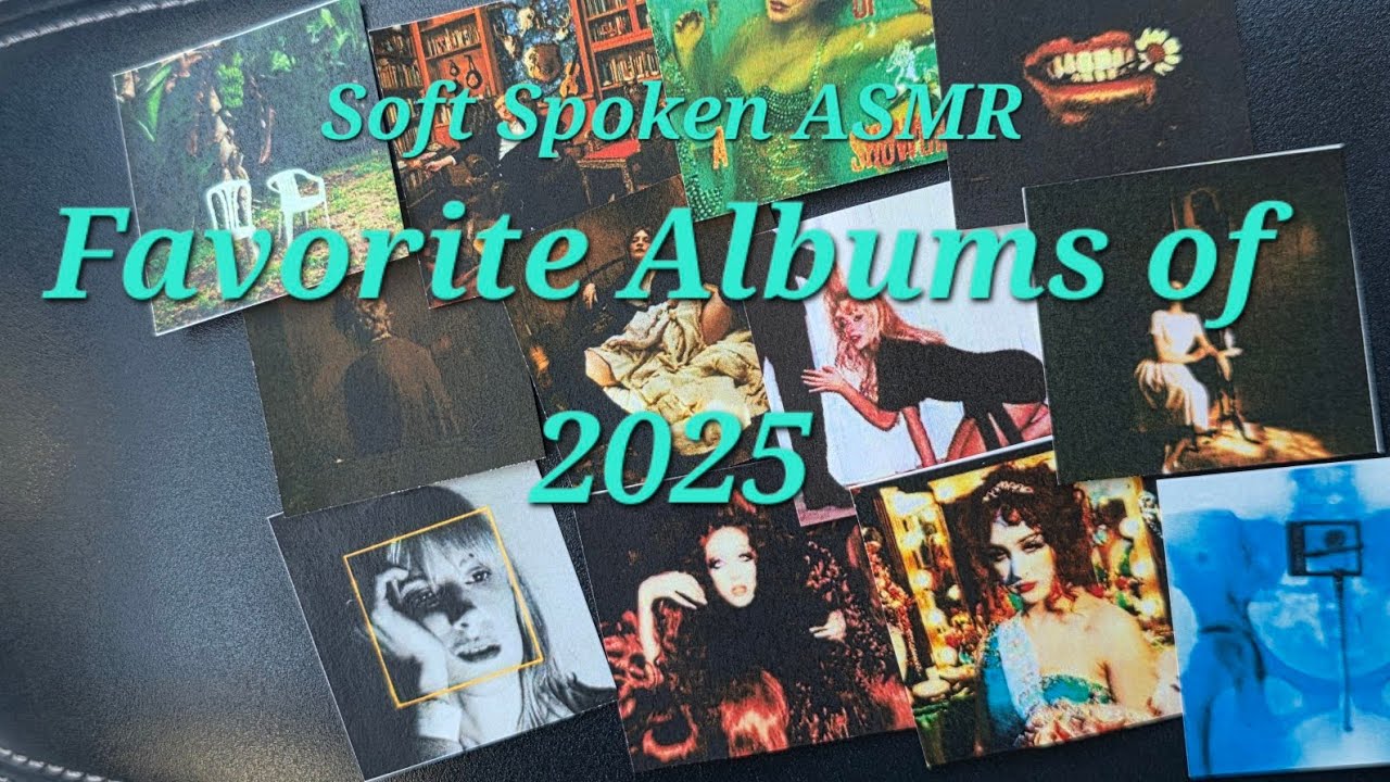 ASMR  🎧 Favorite Albums of 2025 🎵 soft spoken, ramble